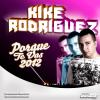 Kike Rodriguez - Porque te vas 2012 (Original mix)
