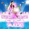 Walki-bass & Axel Saez - Chica Mala (Original Mix)