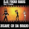 DJs From Mars & Fragma - Insane (In Da Brain) "Remix"