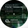 Trip For Vancouver - Anthony Brahv (Original Mix)