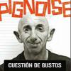 Pignoise - Solo hay un lugar