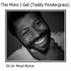 The More I get (Teddy Pendergrass)-DJ Uri Mood Remix