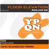 YPQN025C Brajanbb - Floor Elevation (Dave M.Sanchez Remix)