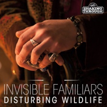 Disturbing Wildlife - Invisible Familiars