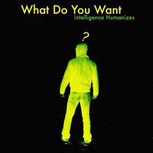 What do you want?