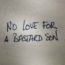 No love for a bastard son