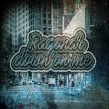 Down On Me