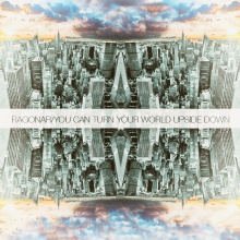 You Can Turn Your World Upside Down