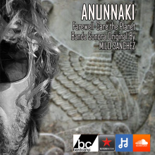 ANUNNAKI Farewell-Care the Planet