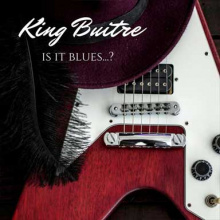 King Buitre - Is It Blues Or Love?