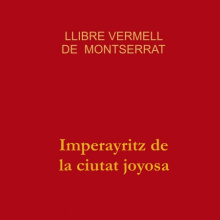 Imperayritz de la ciutat joyosa-Llibre Vermell (Anónimo)