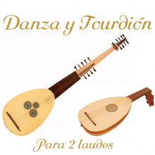 Danza y Tourdion para 2 laudes (Anónimo)