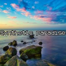 Synthetic paradise