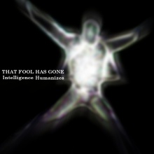 That fool has gone