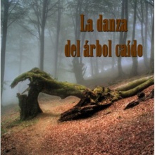 La danza del árbol caído