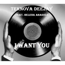 Teknova Deejay feat. Elena Abasolo - I Want You
