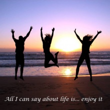 Enjoy life