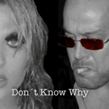 Don´t Know Why