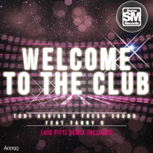 Toni Aguiar & Fresh Sound - Welcome To The Club (Original Mix)