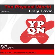 YPQN026 Only Toxic - The physical world