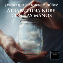 Atrapar una nube con las manos (con Ignacio Nuñez)