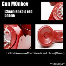 GunMonkey - Cherminenko's phone-leftkicks remix-