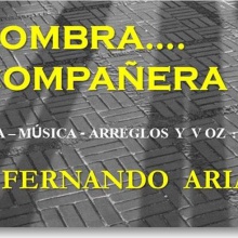 Mi Sombra, Mi Compañera...( de Fernando Arias  )